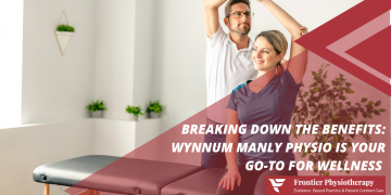 Breaking Down the Benefits: Why Wynnum Manly Physio Is Your Go-To for Wellness and Rehabilitation