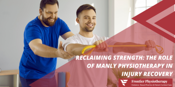 Reclaiming Strength: The Role of Manly Physiotherapy in Injury Recovery